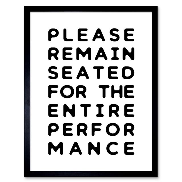 "Artery8 Wall Art Print Funny Toilet Please Remain Seated Entire Performance Bathroom Sign Decor Art Framed in Black - Size: W12"" x H16""" - image 1