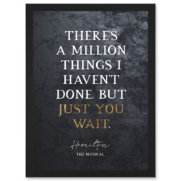 Artery8 Slate Quote Hamilton Musical Million Things I Havent Done But Just You Wait Artwork Framed Wall Art Print A4 in Black - thumbnail 1