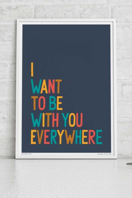 Sketchbook Design I Want To Be With You Everywhere A4 Print - White Frame - image 1