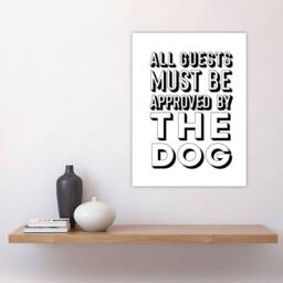 "Artery8 All Guests Must Be Approved By The Dog Funny Wall Art Print in White - Size: W12"" x H16""" - thumbnail 4