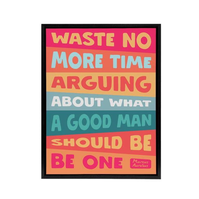"Artery8 Marcus Aurelius Ispirational Quote Be A Good Man Framed Canvas Art - Size: W12"" x H16""" - image 1