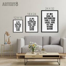 "Artery8 If My Dog Is Bothering You Joke Funny Cheeky Canvas Wall Art Print in White - Size: W24"" x H32""" - thumbnail 4