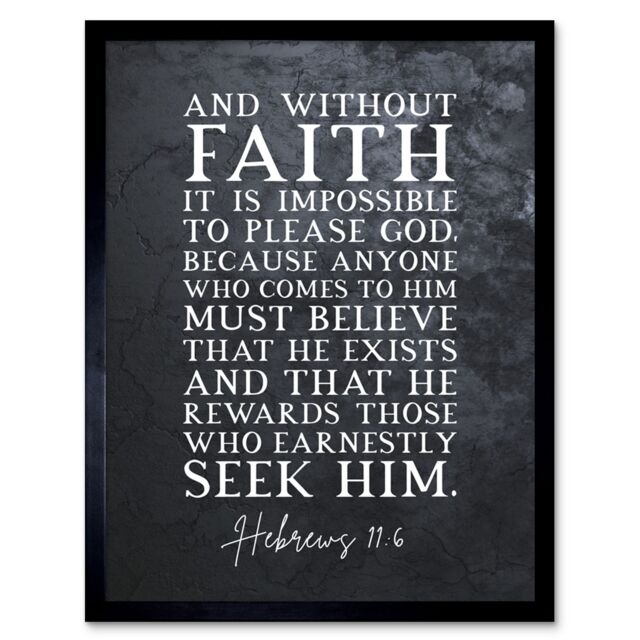 Artery8 Wall Art Print Hebrews 11:6 Without Faith it is Impossible to Please God Christian Bible Verse Quote Scripture Typography Art Framed - image 1