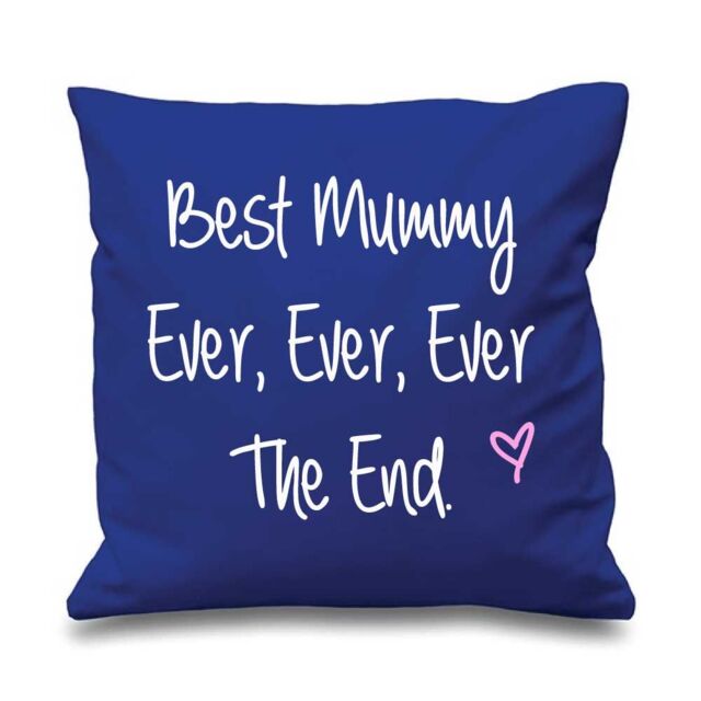 60 SECOND MAKEOVER Best Mummy Ever Ever Ever The End Cushion Cover in Blue - Size: 40 cm x 40 cm