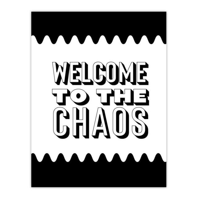 "Artery8 Welcome To The Chaos Black White Modern Funny Wall Art Print - Size: W12"" x H16""" - image 1