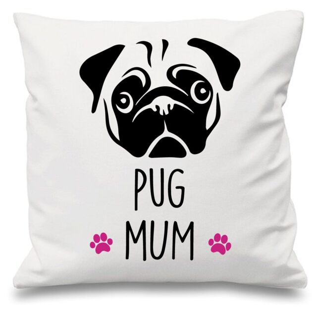 "60 SECOND MAKEOVER Pug Mum White Cushion Cover 16"" x 16"" Mum Friend Gift Pet Dog - Size: 40 cm x 40 cm"