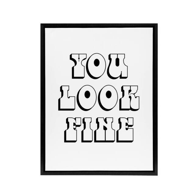 "Artery8 You Look Fine Black & White Bold Cheeky Black Framed Canvas Art - Size: W12"" x H16""" - image 1