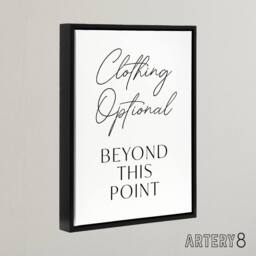 "Artery8 Clothing Optional Beyond This Point Cheeky Funny Framed Canvas Art in White - Size: W12"" x H16""" - thumbnail 2