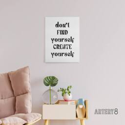 "Artery8 Don't Find Create Yourself Black White Simple Canvas Wall Art Print - Size: W24"" x H32""" - thumbnail 3