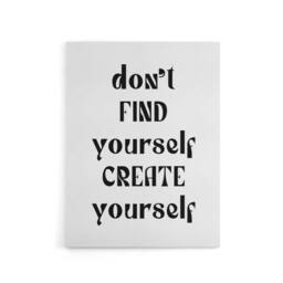 "Artery8 Don't Find Create Yourself Black White Simple Canvas Wall Art Print - Size: W24"" x H32""" - thumbnail 1
