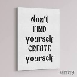 "Artery8 Don't Find Create Yourself Black White Simple Canvas Wall Art Print - Size: W24"" x H32""" - thumbnail 2
