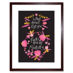 "Artery8 Wall Art Print What Does not Kill You Funny Pink Framed in Brown - Size: W7"" x H9""" - thumbnail 1