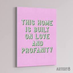 "Artery8 Home Built On Love & Profanity Pink Funny Canvas Wall Art Print - Size: W12"" x H16""" - thumbnail 2