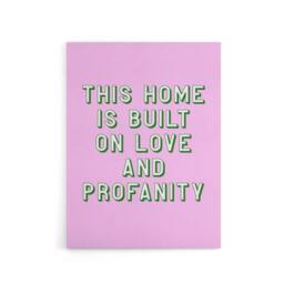 "Artery8 Home Built On Love & Profanity Pink Funny Canvas Wall Art Print - Size: W12"" x H16""" - thumbnail 1