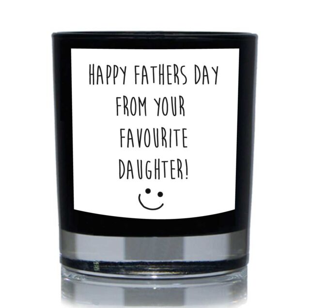 60 SECOND MAKEOVER Funny Candle Happy Fathers Day From Your Favourite Daughter Gift 20cl Candle in Black