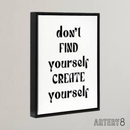 "Artery8 Don't Find Create Yourself Black White Simple Framed Canvas Art Print - Size: W12"" x H16""" - thumbnail 2