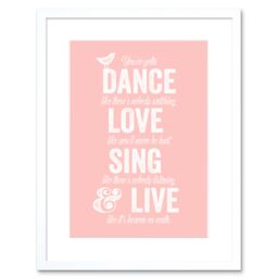 "Artery8 Wall Art Print Dance Love Sing Live Blush Framed in White - Size: W7"" x H9""" - thumbnail 1