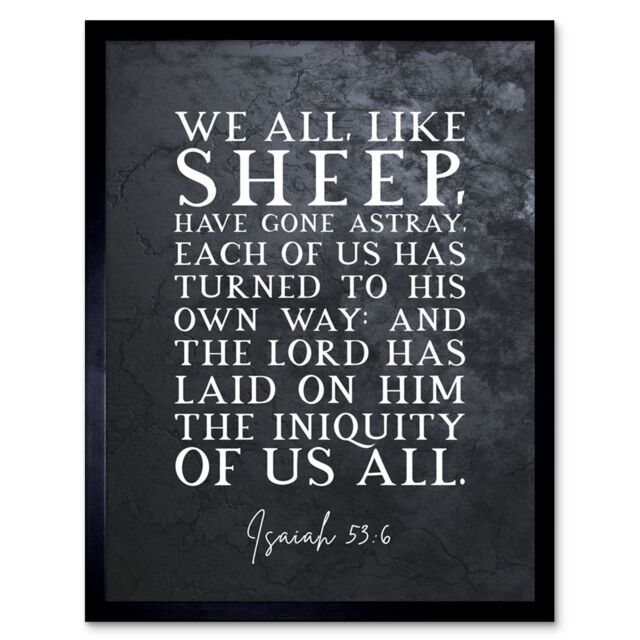 "Artery8 Wall Art Print Isaiah 53:6 We All Like Sheep Have Gone Astray Christian Bible Verse Quote Scripture Typography Art Framed - Size: W12"" x H16""" - image 1