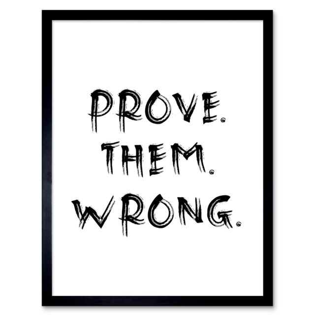 "Artery8 Wall Art Print Prove Them Wrong Inspirational Positive Motivational Gym Workout Living Room Aesthetic Art Framed in Black - Size: W12"" x H16""" - image 1