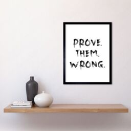 "Artery8 Wall Art Print Prove Them Wrong Inspirational Positive Motivational Gym Workout Living Room Aesthetic Art Framed in Black - Size: W12"" x H16""" - thumbnail 2