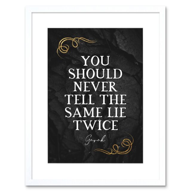 "Artery8 Wall Art Print Slate Quote Garak Same Lie Twice Artwork Framed 9X7 Inch in White - Size: W7"" x H9""" - image 1