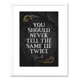 "Artery8 Wall Art Print Slate Quote Garak Same Lie Twice Artwork Framed 9X7 Inch in White - Size: W7"" x H9""" - thumbnail 1