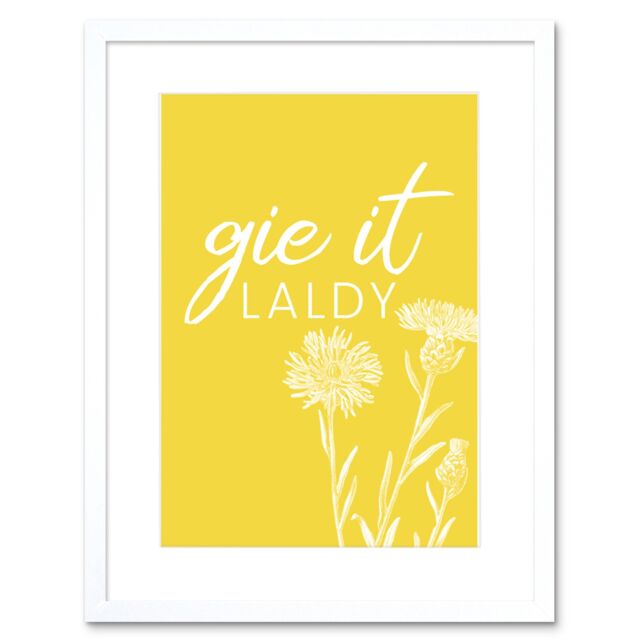 "Artery8 Wall Art Print Scotland Flower Quote Gie it Laldy Framed in White - Size: W7"" x H9""" - image 1