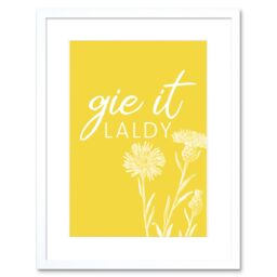 "Artery8 Wall Art Print Scotland Flower Quote Gie it Laldy Framed in White - Size: W7"" x H9""" - thumbnail 1