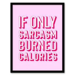 Artery8 If Only Sarcasm Burned Calories Pink Red Funny Framed Wall Art Print - Size: A4 - thumbnail 1