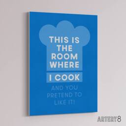 "Artery8 This Is Where I Cook & You Pretend To Like It Canvas Wall Art Print in Blue - Size: W12"" x H16""" - thumbnail 2
