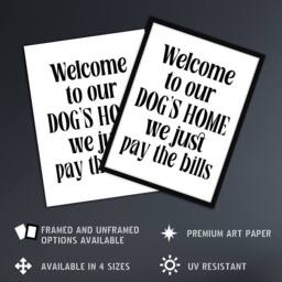 Artery8 Welcome To Our Dogs Home We Just Pay Bills Funny Framed Wall Art Print in White - Size: A4 - thumbnail 2
