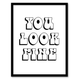 Artery8 You Look Fine Black & White Bold Cheeky Framed Wall Art Print - Size: A4 - thumbnail 1