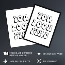 Artery8 You Look Fine Black & White Bold Cheeky Framed Wall Art Print - Size: A4 - thumbnail 2