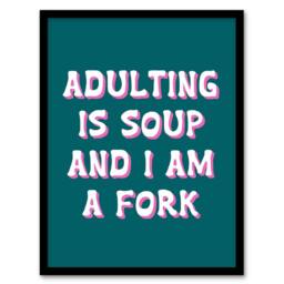 Artery8 Adulting Is Soup & I A Am Fork Teal Blue Funny Framed Wall Art Print - Size: A4 - thumbnail 1