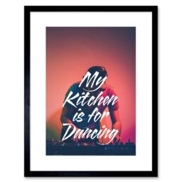 "Artery8 Wall Art Print My Kitchen Dancing DJ Framed in Black - Size: W7"" x H9""" - thumbnail 1