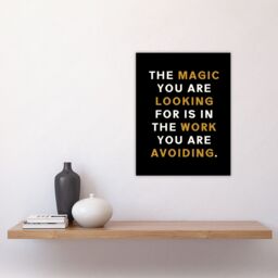 "Artery8 Magic You Are Looking For Work Motivational Quote Wall Art Print in Black - Size: W18"" x H24""" - thumbnail 4