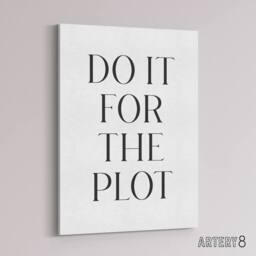 "Artery8 Do It For The Plot Black & White Funny Cheeky Canvas Wall Art Print - Size: W24"" x H32""" - thumbnail 2