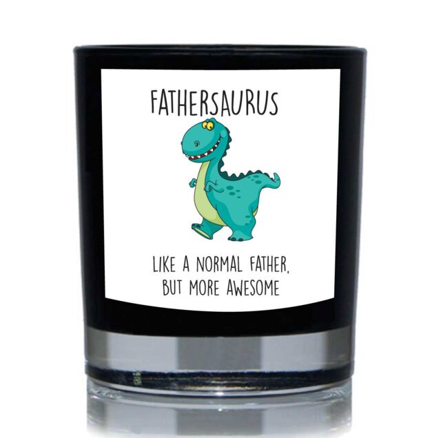 60 SECOND MAKEOVER Fathersaurus, Like A Normal Father But More Awesome, Dinosaur Funny 20cl Candle in Black