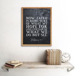 Artery8 Wall Art Print Hebrews 11:1 Faith is Being Sure of What We Hope For Christian Bible Verse Quote Scripture Typography Art Framed - thumbnail 2