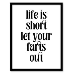 Artery8 Life Is Short Let Your Farts Out Modern Funny Framed Wall Art Print in White - Size: A4 - thumbnail 1