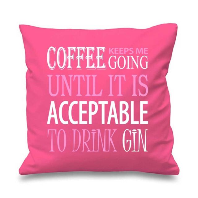 60 SECOND MAKEOVER Coffee Keeps Me Going Acceptable To Drink Gin Cushion Cover in Pink - Size: 40 cm x 40 cm
