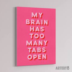 "Artery8 My Brain Has Too Many Tabs Open Pink Funny Canvas Wall Art Print - Size: W12"" x H16""" - thumbnail 2