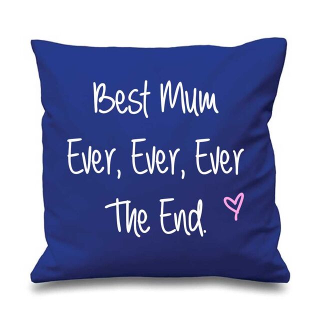 60 SECOND MAKEOVER Best Mum Ever Ever Ever The End Cushion Cover in Blue - Size: 40 cm x 40 cm