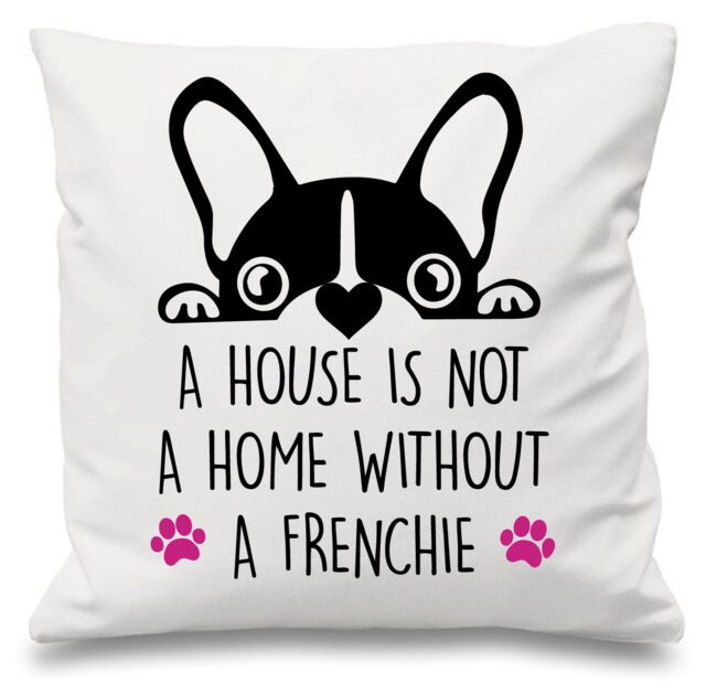 "60 SECOND MAKEOVER Frenchie A House Is Not A Home White Cushion Cover 16"" x 16"" Mum Friend Gift French Bull Dog - Size: 40 cm x 40 cm"