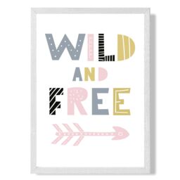 ARTZE Cute Wild & Free Pink Scandi Quote Framed Print SIZE: A2 with White Frame - Size: A4
