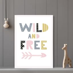 ARTZE Cute Wild & Free Pink Scandi Quote Framed Print SIZE: A2 with White Frame - Size: A4 - thumbnail 2