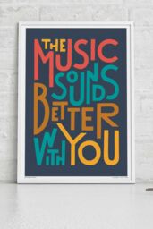Sketchbook Design The Music Sounds Better With You A4 Print - White Frame - thumbnail 1