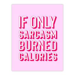 "Artery8 If Only Sarcasm Burned Calories Pink Red Funny Wall Art Print - Size: W12"" x H16""" - thumbnail 1