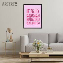 "Artery8 If Only Sarcasm Burned Calories Pink Red Funny Framed Canvas Art Print - Size: W12"" x H16""" - thumbnail 3
