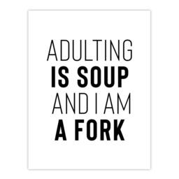"Artery8 Adulting Is Soup & I Am A Fork Joke Funny Wall Art Print in White - Size: W12"" x H16""" - thumbnail 1